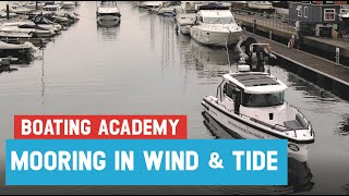 Beginners Guide To Mooring in Wind amp Tide [upl. by Ole847]