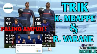 TRIK AJAIB CARA MENDAPATKAN MBAPPE  VARANE FRANCE PES 2021 MOBILE [upl. by Eelegna]