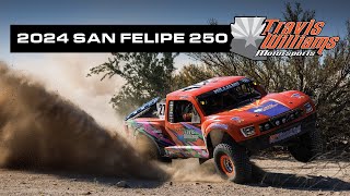 Travis Williams Motorsports 2024 San Felipe 250 [upl. by Castor]