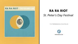 Ra Ra Riot  quotSt Peters Day Festivalquot Official Audio [upl. by Amoakuh415]