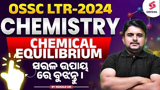 LTR Teacher Odisha 2024  LTR Chemistry I CHEMICAL EQUILIBRIUM for LTR Exam I Ronald Sir [upl. by Amersham]