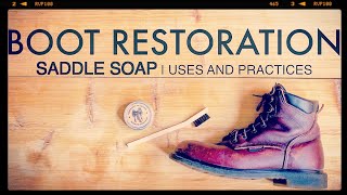 Boot Restoration  Saddle soap  Uses and Practices  The Boot Guy Reviews [upl. by Jamila666]