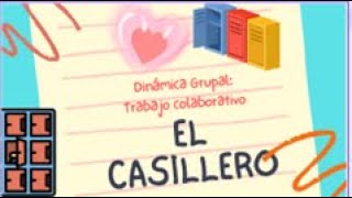 DINÁMICA GRUPAL TRABAJO COLABORATIVO Y TOMA DE DECISIONES EL CASILLERO [upl. by Curr]