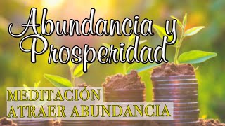 Meditación ABUNDANCIA Y PROSPERIDAD💰Meditación atrae abundancia 💛 [upl. by Arlette645]