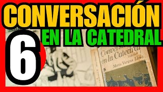 🔴 EP 06 CONVERSACIÓN en la CATEDRAL de MARIO VARGAS LLOSA [upl. by Elizabeth]