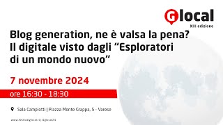 Blog generation ne è valsa la pena Il digitale visto dagli “Esploratori di un mondo nuovo” [upl. by Ahsiemat753]