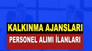 KALKINMA AJANSLARI PERSONEL ALIMI İLANLARI [upl. by Bittner]