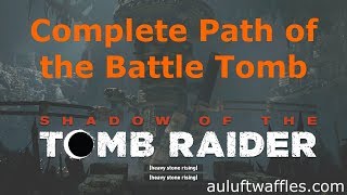 Complete Path of the Battle Challenge Tomb Ossuary The Hidden City Shadow of the Tomb Raider [upl. by Xed]