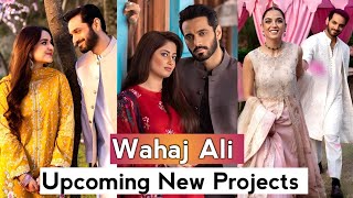 Top 3 Wahaj Ali Upcoming Pakistani Dramas In 2024  Wahaj Ali Drama  Wahaj Ali New Drama [upl. by Beaver978]