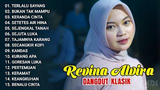 REVINA ALVIRA  TERLALU SAYANG  KUMPULAN LAGU DANGDUT KLASIK TERBAIK GASENTRA  BUKAN TAK MAMPU [upl. by Calan]