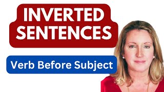 Inverted Sentences  Verb Before Subject [upl. by Hseyaj]