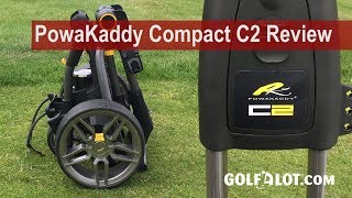 PowaKaddy Compact C2 Trolley Review By Golfalot [upl. by Ilehs]