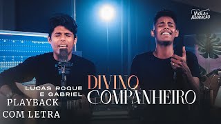 Divino Companheiro  playback versão Lucas Roque e Gabriel [upl. by Lothar684]