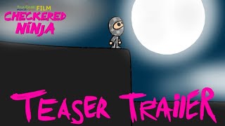 Checkered Ninja  Teaser Trailer [upl. by Giacinta524]