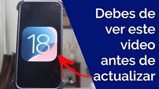 ¿VAS a ACTUALIZAR a iOS 18 TIENES QUE VER ESTE VIDEO [upl. by Nettle]