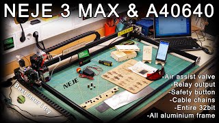 NEJE 3 max laser engraver  cutter unbox  review  first test  grounding upgrade amp A40640 [upl. by Marigolda855]