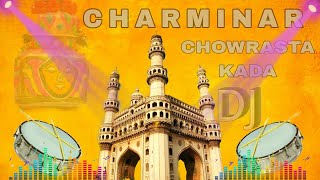 CHARMINAR CHOWRASTA KADA dj song remix folkhyd folk folkmusic folksongs [upl. by Olleina]