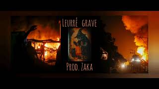 Leurré grave prod by Zaka [upl. by Einahpets]