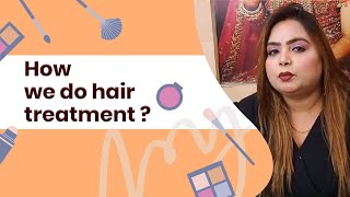 How we do Hair Treatment [upl. by Bettine]