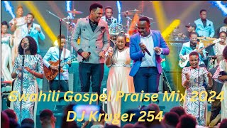 Swahili Gospel praise mix 2024 vol 2  Dj kruger254 gospel gospelmusickiswahiliworshipsongs [upl. by Carlee]