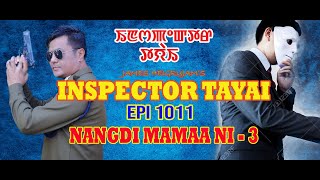 INSPECTOR TAYAI 1011 NANGDI MAMAA NI  3  29TH JANUARY 2024 DIAMOND TV [upl. by Donnelly541]