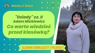 quotDziadyquot cz II Co trzeba wiedzieć przed egzaminem ósmoklasisty i klasówką [upl. by Banerjee]