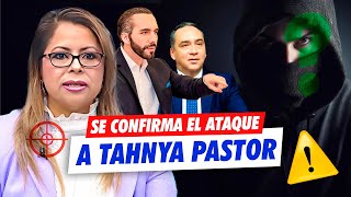 TAHNYA PASTOR REVELARÁ AL RESPONSABLE DEL ATAQUE 🚨 Piden al Fiscal General que inicie investigación [upl. by Attenaz]