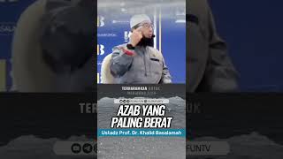 JANGANJANGAN ITU AZAB  Ustadz Khalid Basalamah [upl. by Kjersti]