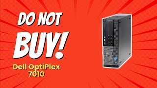 DONT BUY Dell OptiPlex 7010 BEFORE WATCHING THIS VIDEO 💻🚫 9 Reasons [upl. by Ithnan]