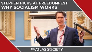 FreedomFest 2019 Stephen Hicks PhD  Why Socialism Works [upl. by Tobe]