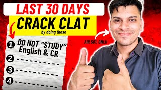 THINGS TO DO in LAST 30 DAYS  CLAT 2025 [upl. by Ahseet]