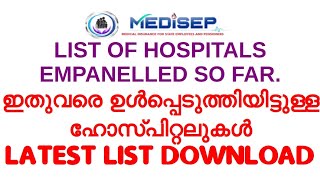 MEDISEP EMPANELLED HOSPITALS 2022  LATEST LIST DOWNLOAD [upl. by Newkirk203]