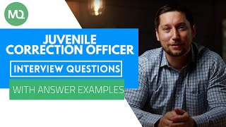 Juvenile Correction Officer Interview Questions with Answer Examples [upl. by Burnard543]