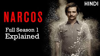 Narcos Season 1 Explained in Hindi  Pablo Escobar की पूरी कहानी जाने 1 घंटे में Detailed Explain [upl. by Paradies830]