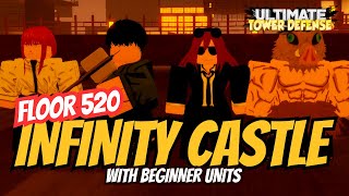 INFINITY CASTLE FLOOR 520 WITH NOOB UNITS  ULTIMATE TOWER DEFENSE [upl. by Julieta701]