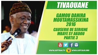 GAMOU MOUTAMASSIKINA 2016  Causerie de Serigne Mbaye Sy Abdou [upl. by Inoliel]