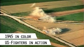 USFighters strafing on German land 1945 in color [upl. by Karlee965]