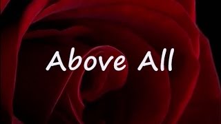 ABOVE ALL by Michael W Smith Lyrics [upl. by Shamma]