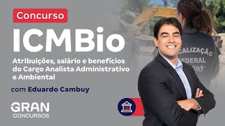 Concurso ICMBio  Atribuições salário e benefícios do Cargo Analista Administrativo e Ambiental [upl. by Fillender105]