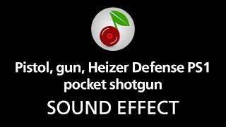 🎧 Pistol gun Heizer Defense PS1 pocket shotgun SOUND EFFECT [upl. by Ikkela]