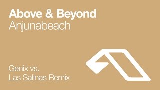 Above amp Beyond  Anjunabeach Genix vs Las Salinas Remix [upl. by Nissie130]