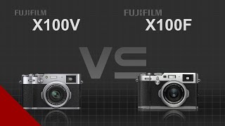 Fujifilm X100V vs Fujifilm X100F [upl. by Neladgam]