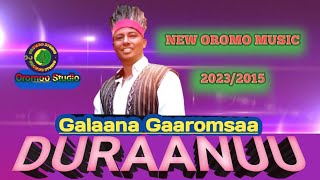 Duraanuu New Oromo music Galaana Gaaromsaa 20232015Official Video [upl. by Patricio]