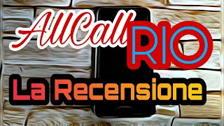 AllCall RIO Entry Level DUAL CAMERA 3g Smartphone La Recensione Completa [upl. by Pollux]