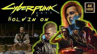 Cyberpunk 2077 Gameplay  Holdin On  4K 60FPS HDR  NO COMMENTARY [upl. by Easton]