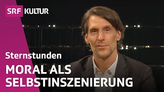 Philipp Hübl dient Moral nur dem eigenen Image  Sternstunde Philosophie  SRF Kultur [upl. by Keary]