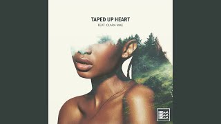 Taped Up Heart feat Clara Mae [upl. by Elora]