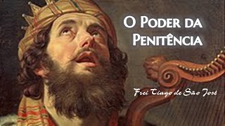 O SALMO 50 51 e a Penitência que agrada a Deus  Frei Tiago de São José [upl. by Nosa860]