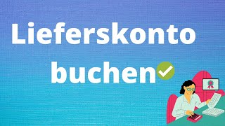 Lieferskonto einfach erklärt  Wie bucht man Lieferskonto [upl. by Boone922]