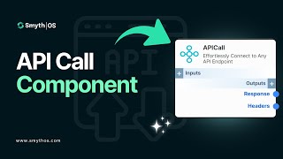 SmythOS  API Call Component [upl. by Konstantine]